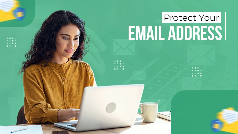 A Few Tips to Protect Your Professional Email Addresses!