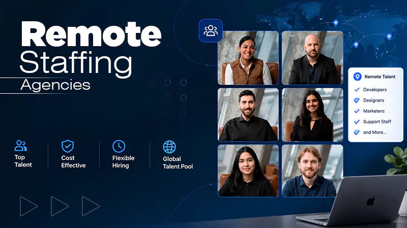 Best Remote Staffing Agencies for US Companies: What to Look For