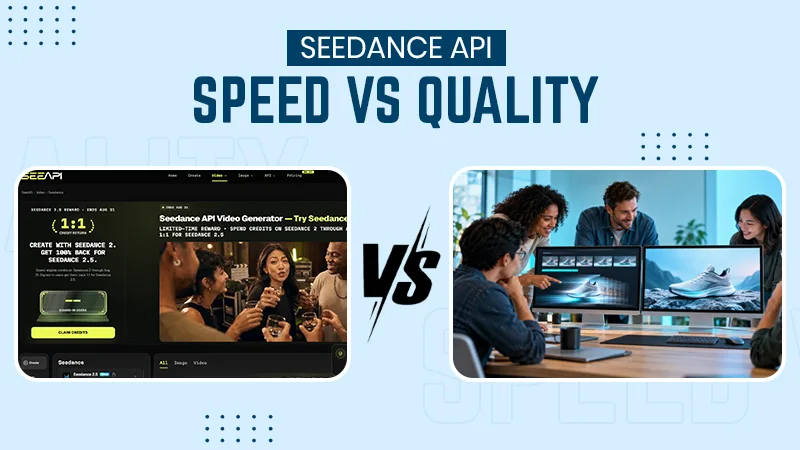 Seedance API Fast Vs Quality For Product Teams
