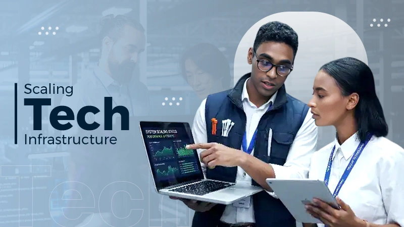 Scaling Tech Infrastructure: Lessons From Industry Leaders