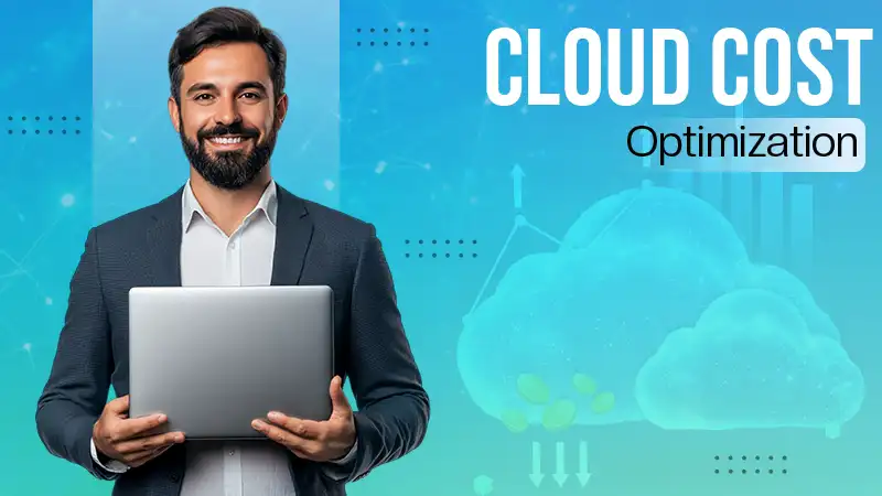 What is Cloud Cost Optimization? Strategies for Reducing IT Expenses