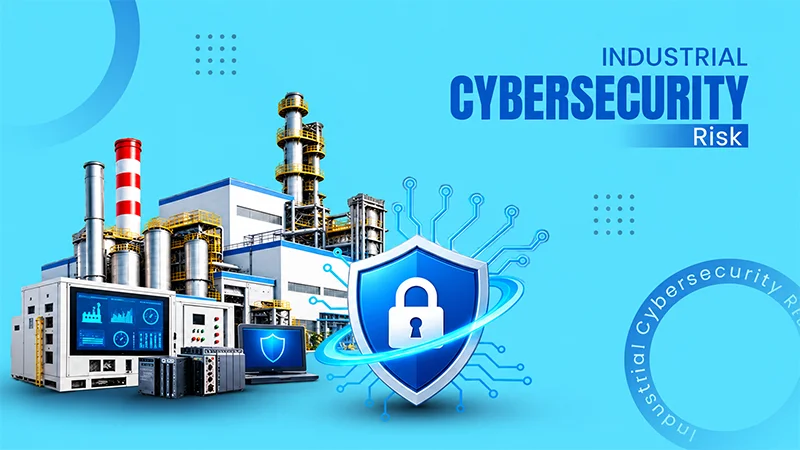 How Industrial Firms Can Reduce Cyber Risk Without Slowing Operations