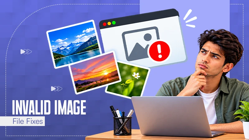 7 Ways to Fix “Invalid Image File” Error