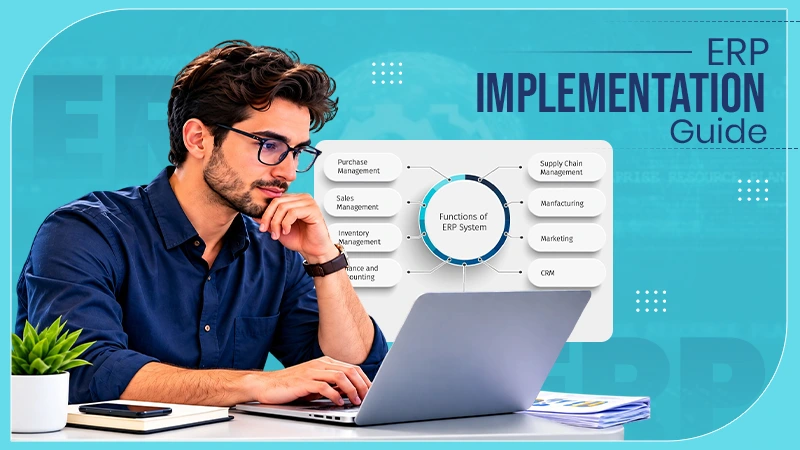 What is ERP Implementation? A Complete Guide for Businesses